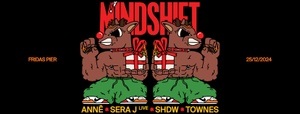 MINDSHIFT pres. ANNĒ | SERA J (LIVE) | SHDW | TOWNES