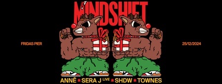 MINDSHIFT pres. ANNĒ | SERA J (LIVE) | SHDW | TOWNES