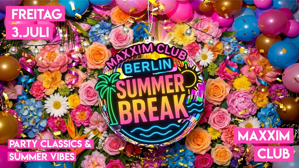 SUMMER BREAK