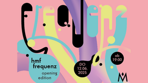 hmf frequenz – opening edition
