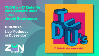 TU DU’s – 17 Ziele für eine bessere Welt mit Gast Jacob Beautemps / Live-Podcast / ZOON PODCAST WEEK