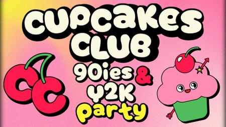 Cupcakes Club - 90s, Y2K & Girl Pop Party