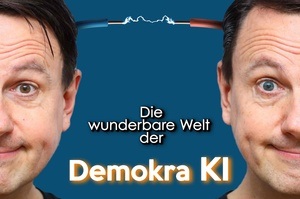 Sebastian Schnoy - Die wunderbare Welt der Demokra-KI