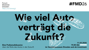 Forum Mobilität - Wie viel Auto verträgt die Zukunft?
