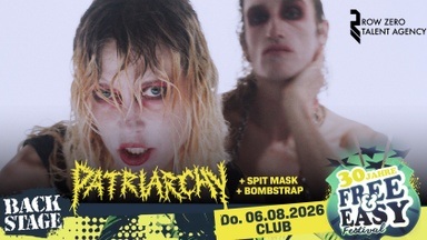 PATRIARCHY + SPIT MASK + BOMBSTRAP | FREE & EASY FESTIVAL 2026