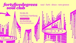 45° Degrees Soul Club ---- w/DJ Shortdrop