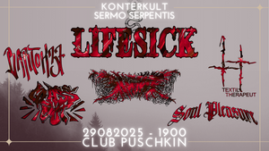 Konterkult: Sermo Serpentis mit LIFESICK, BARTOK37, GLASS OUT uvm.