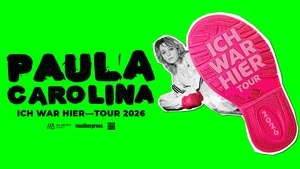 Paula Carolina – Ich war Hier Tour 2026