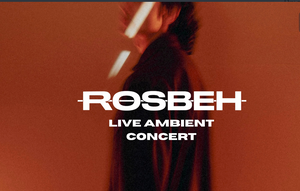 Rosbeh Ambient Concert