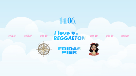 REGGAETON SUNDAY X OPEN AIR X FRIDAS PIER STUTTGART