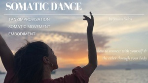 Somatic Dance - Tanz der Begegnung