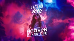 LATINA LOCA Premiere - Sa. 15.11 • Heaven
