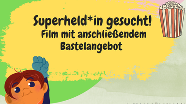 KiKiFe - Von dem Mut, der in uns steckt: Film mit anschließendem Bastelangebot