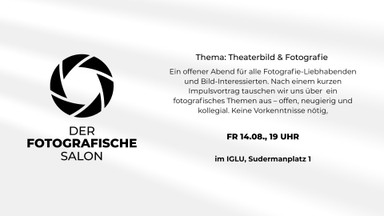 Fotografischer Salon - Thema: Theaterbild & Fotografie
