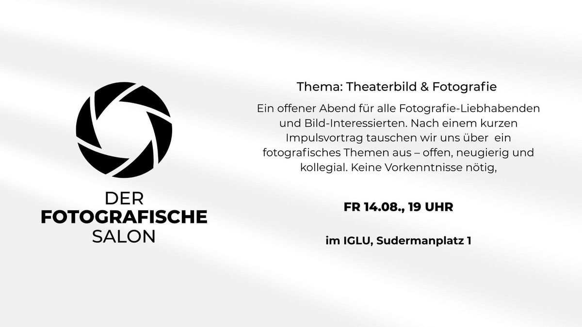 Fotografischer Salon - Thema: Theaterbild & Fotografie