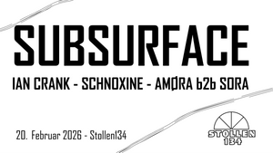 SUBSURFACE # IAN CRANK, SCHNOXINE, AMØRA, SORA
