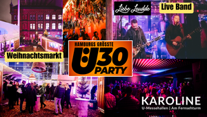 Hamburgs größte Ü30 PARTY 🎉 4 Floors + Live Band + Winter Weihnachtsmarkt