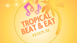Tropical Beat & Eat Festival