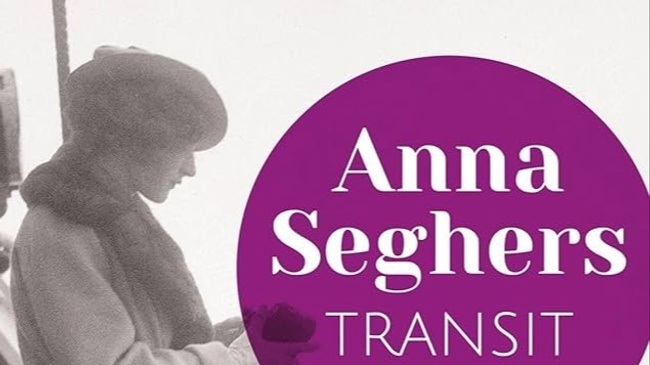 MENSCHEN AUF DER FLUCHT - ANNA SEGHERS »TRANSIT«