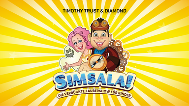 Simsala! Die verrückte Zaubershow für Kinder