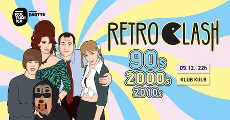 Retro Clash 90er & 2000er Party // 09.12. // Klub Kulb