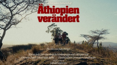 Aus der Region: "Äthiopien verändert" - Regiebesuch!