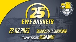 25 Jahre EWE Baskets Oldenburg - HUBIläum