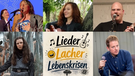 Lieder, Lacher, Lebenskrisen