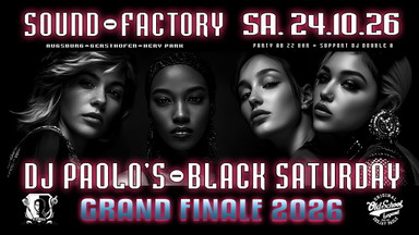 DJ Paolo's Black-Saturday - 24.10.26 - Sound-Factory