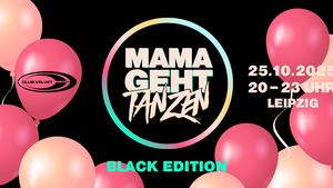 MAMAGEHTTANZEN 2 Years Special Leipzig @Club Velvet// Headliner MARCAPASOS