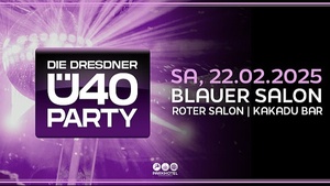 DIE DRESDNER Ü40 PARTY - auf 3 Floors