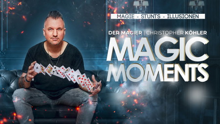 MAGIC MOMENTS - Der Magier Christopher Köhler