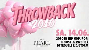 Throwback 2010 - Die 2010er Party in The Pearl Berlin