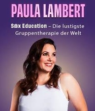 Paula Lambert - S@x Education - die lustigste Gruppentherapie der Welt