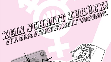 8. März Demo: Kein Schritt zurück - für eine feministische Zukunft!