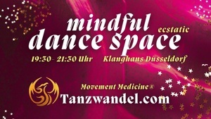 MINDFUL- ecstatic DANCE SPACE with Movement Medicine
