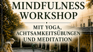 Mindfulness Workshop – Yoga, Achtsamkeit und Meditation