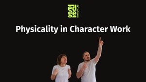 Physicality in Character Work - Intensive Improv Workshop