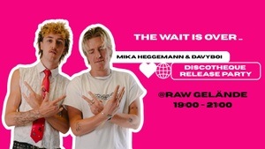 DISCOTHEQUE RELEASE RAVE MIKA HEGGEMANN X DAVYBOI// BERLIN