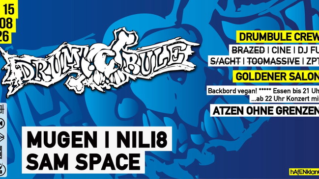 Drumbule feat. MUGEN, NILI8, SAM SPACE & ATZEN OHNE GRENZEN +++Afternoon Special: Backbord Vegan+++