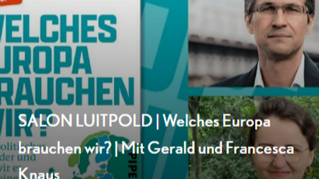 SALON LUITPOLD | Welches Europa brauchen wir? | Mit Gerald und Francesca Knaus