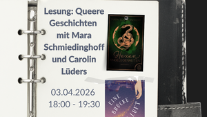 Lesung: Queere Geschichten mit Mara Schmiedinghoff und Carolin Lüders