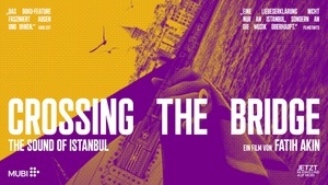 Sommerkino Open Air mit Live-Musik: "Crossing the Bridge – The Sound of Istanbul"