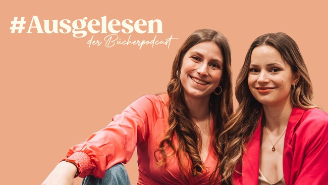 #Ausgelesen - Der Bücher- Podcast mit Sarah und Josi ( Live)