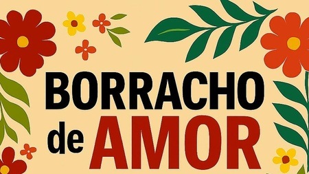 Borracho de Amor
