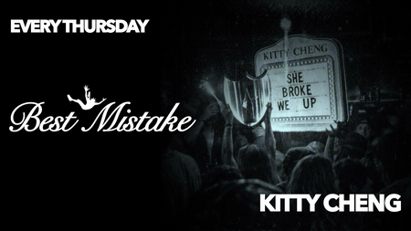 Best Mistake @ Kitty Cheng