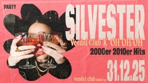 Silvester  X OH OH OH 2000er - 2010 er Party 🥳 im Veedel Club