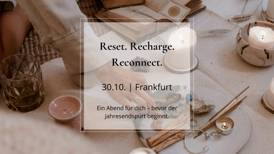 Reset. Recharge. Reconnect. - Ein Abend für dich - Yoga | Meditation | Reflexion