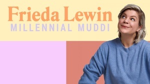 Frieda Lewin - Millennial Muddi