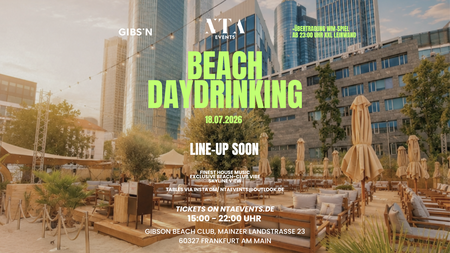 NTA BEACH DAYDRINKING @ GIBSON BEACH-CLUB FRANKFURT